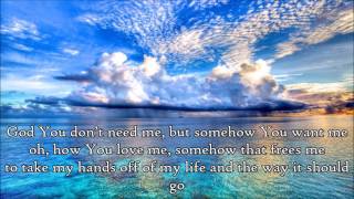 Control (Somehow You Want Me) - Tenth Avenue North