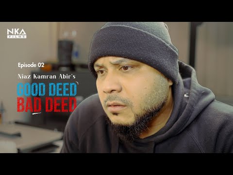 Episode 02 Good Deed Bad Deed - GDBD - featuring Mishu Sabbir