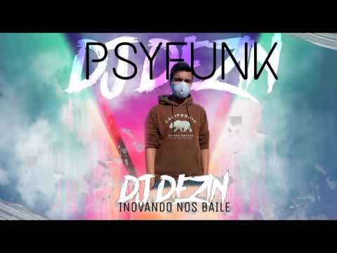 [DJ DEZIN] PSYFUNK- MC FLAVINHO, MC 2D, MC GW, MC 7BELO