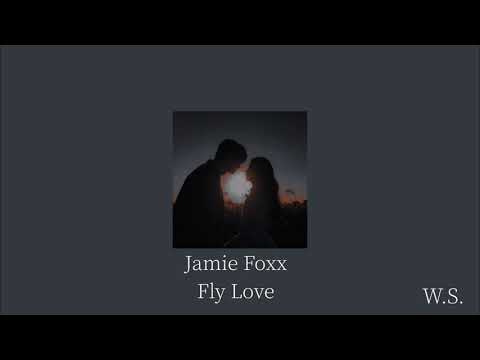 Jamie Foxx - Fly Love Slowed & Reverb