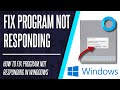 Program Not Responding? How to FIX App Not Responding in Windows 10