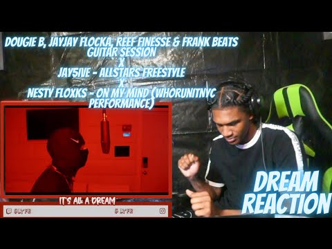 DREAM REACTS TO DOUGIE B, JAYJAY FLOCKA, REEF FINESSE & FRANK BEATS GUITAR