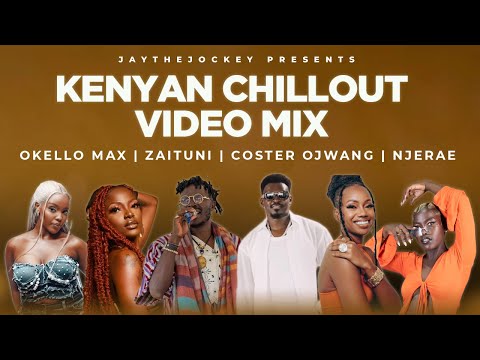 Kenyan Chillout Live Mix 2025 | Smooth R&B Vibes ft. Okello Max, Zaituni, Njerae, Coster Ojwang