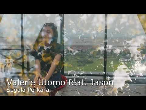 SEGALA PERKARA - VALERIE UTOMO
