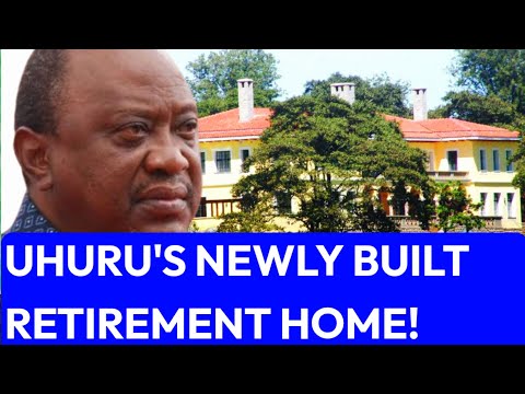 EXPOSED! Inside Uhuru's Newly Built Multi-Million Retirement Home