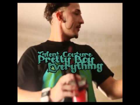 Talent Couture - Pretty Boy Everything (Prod. By Zo The Beat Boi)