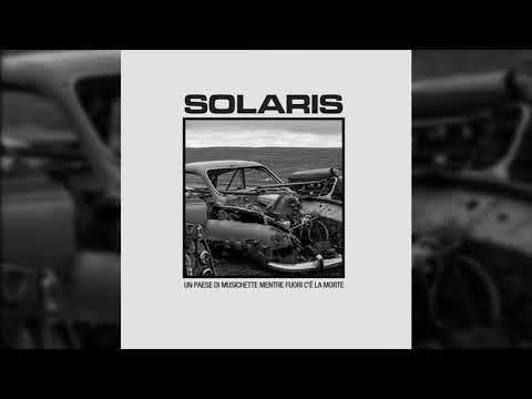 Solaris - Un Paese di Musichette Mentre Fuori c'è la Morte (Full Album)