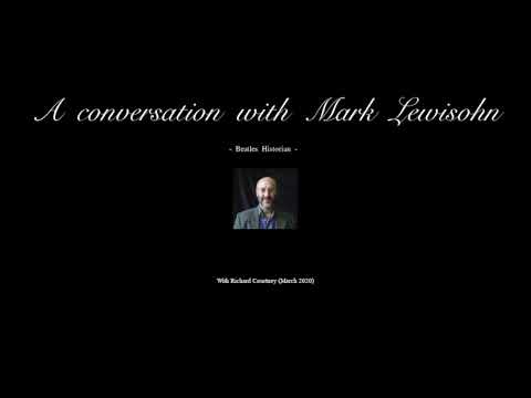 MARK LEWISOHN - In conversation with Richard Courtney - (March 2020)