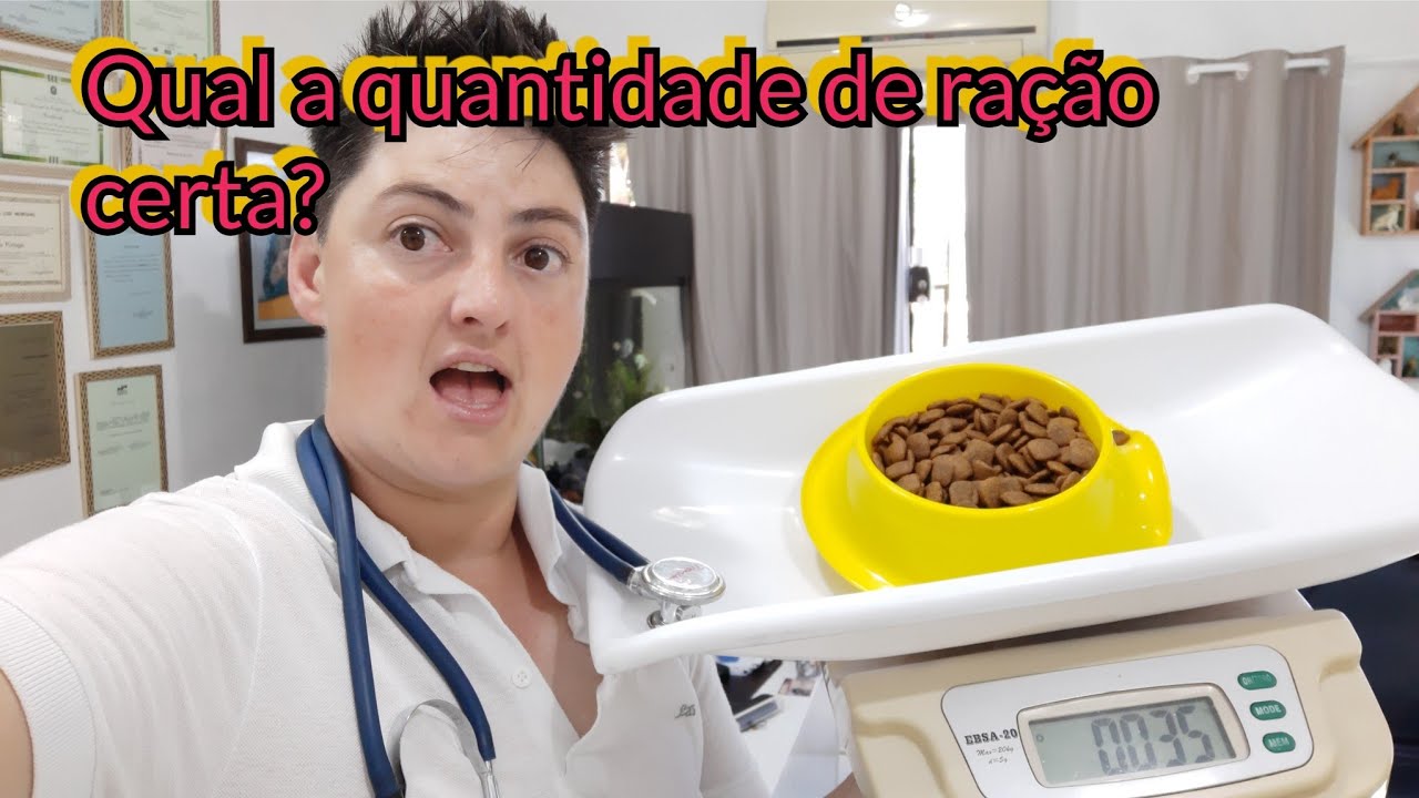 QUANTIDADE DE RAÇÃO QUE DEVE SER DADA PARA O ANIMAL