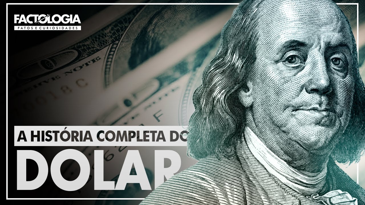 DÓLAR: A História Completa