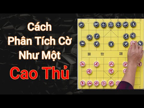 Cách phân tích lối chơi cờ tướng và chiến thuật "Trung Pháo Thất Chốt Đối Bình Phong Mã"