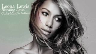 Leona Lewis - Bleeding Love - Colorblind Version