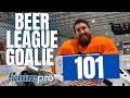 S4 E16 NHL GOALIE COACH BEER LEAGUE GOALIE 101 NEVER FORGET YOUR GEAR AGAIN
