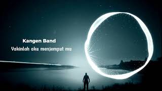 Download lagu Kangen Band – Yakinlah Aku Menjemputmu (Power Metal Version) mp3