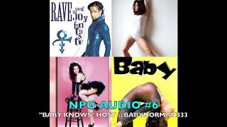 Baby Norman hosts NPG Audio show #6. Prince plays &quot;Baby Knows&quot; from &quot;Rave N2 the joy Fantastic&quot;