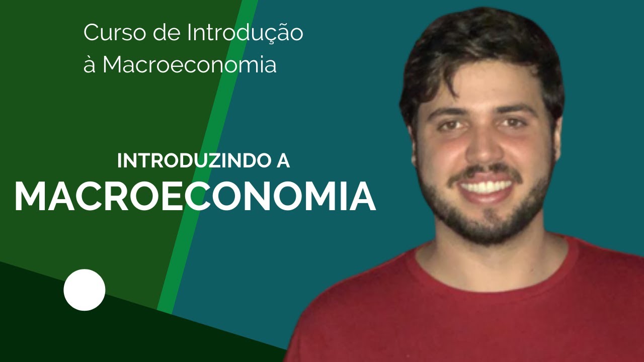 Definições Iniciais de Macroeconomia - Aula 1