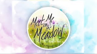 Meet Me on the Meadow Trailer