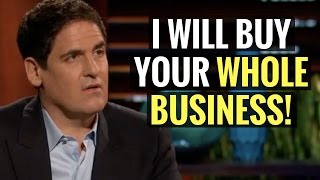 "I Will Buy Your Whole Business!” - Mark Cuban on Shark Tank