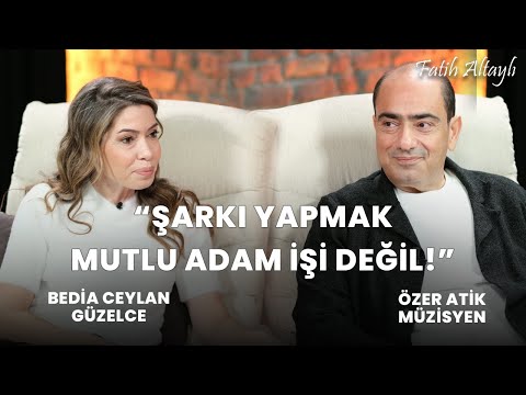 \"Şarkı yapmak mutlu adam işi değil\" / Bedia Ceylan Güzelce \u0026 Özer Atik