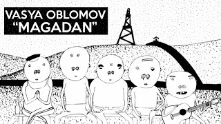 Vasya Oblomov - Magadan (english version)