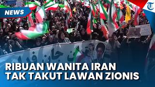 TAK TAKUT PERANG DENGAN ZIONIS! Ribuan Wanita Iran Beri Dukungan kepada Mojtaba Khamenei