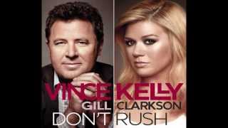 Kelly Clarkson - Don&#39;t Rush (Feat. Vince Gill)