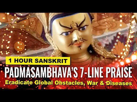 1 Hour Guru Rinpoche Padmasambhava 7 Lines of Praise in Sanskrit: Wish-Fulfilling Praise