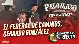 Palomazo Norteño Ft Dos Carnales -  El Federal De Caminos  , Gerardo Gonzalez ( Video Oficial )