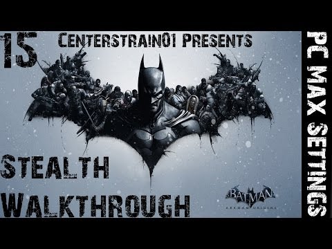 Batman: Arkham Origins - Walkthrough - PC Max Settings - Part 15 -The Mad Hatter | CenterStrain01