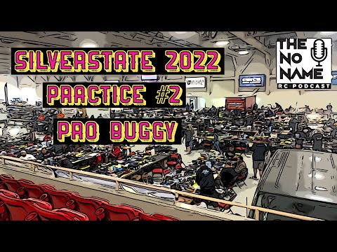 SilverState 2022  Practice #2 Pro Nitro Buggy Laps with Tessman, Rose, Maifield & Fuller