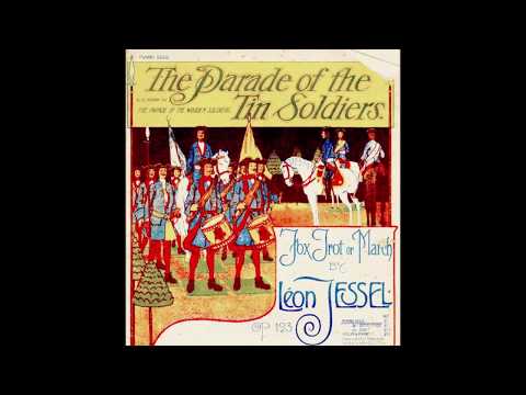 Léon Jessel: The Parade of the Tin Soldiers (Fox Trot or March)