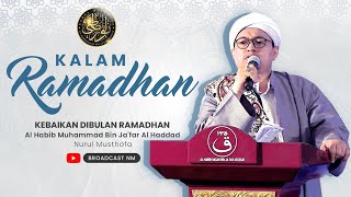 Download lagu Kalam Ramadhan - Kebaikan Dibulan Ramadhan | Al Habib Muhammad Bin Ja'far Al Haddad | #Sesion10 mp3