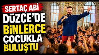 Sertaç Abi Düzce’de Binlerce Çocukla Buluştu