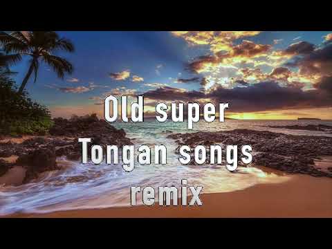 Old Super Tongan songs remix