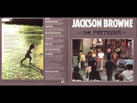 Jackson Browne -The Pretender [Full Album] 1976