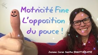 MOTRICITÉ FINE: L'opposition du pouce ! (Comptine )