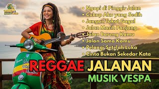 Download lagu Best Reggae Songs 🌴 Jalan Bareng Kamu 🌴 Lagu Reggae SKA Vespa || Reggae Dangdut || Musik Senja mp3