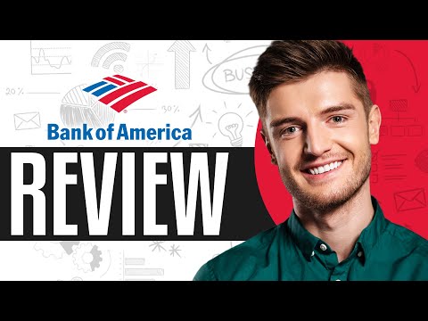 Bank Of America Review 2025 | Everything You Need To Know (Pros, Cons And More)