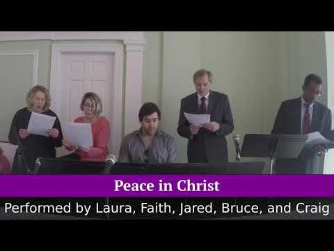 Peace in Christ, performed by Laura, Faith, Jared, Bruce, and Craig