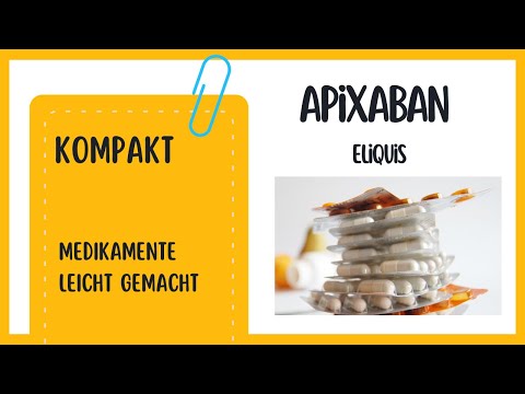 Apixaban- Das Wichtigste in Kürze
