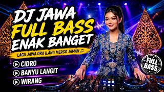 Download lagu DJ JAWA FULL BASS ENAK BANGET  | Cidro, Banyu Langit, Wirang | Lagu Jawa Ora Ilang Mergo Jaman 🎶 mp3