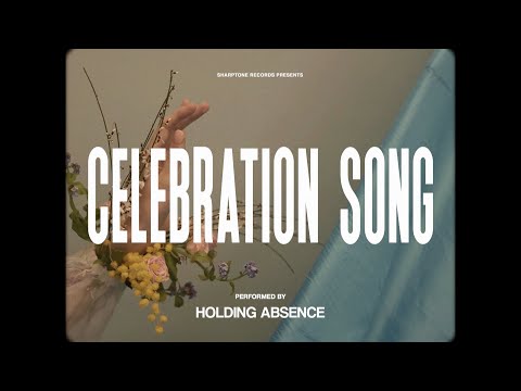 Holding Absence - Celebration Song (OFFICIAL LYRIC VIDEO)