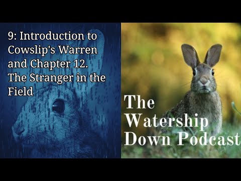 9 Introduction to Cowslip's Warren and Chapter 12  The Stranger in the Field
