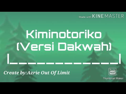 Kiminotoriko (Versi Dakwah) - The Truth FT. Areef Music