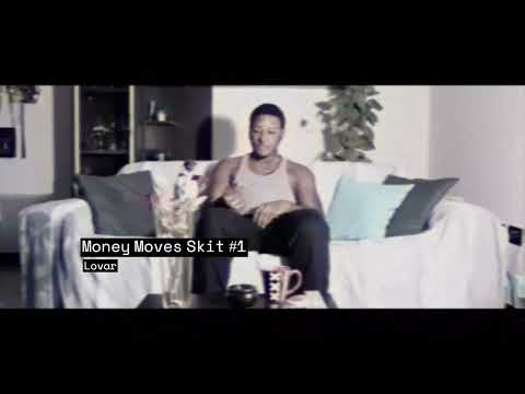 Lovar - Money Moves Skit #1