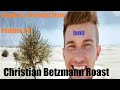 Christian Betzmann Roast || Israel is a Terrorist State || Panther 2.0 ||