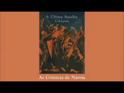 A Última Batalha - As Crônicas de Nárnia - C.S. LEWIS