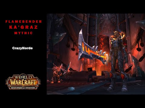 CrazyHorde vs Flamebender Ka'graz Mythic Mode // EU - Ysondre