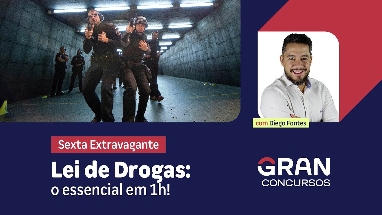 Sexta Extravagante - Lei de Drogas: o essencial em 1h! Com Diego Fontes