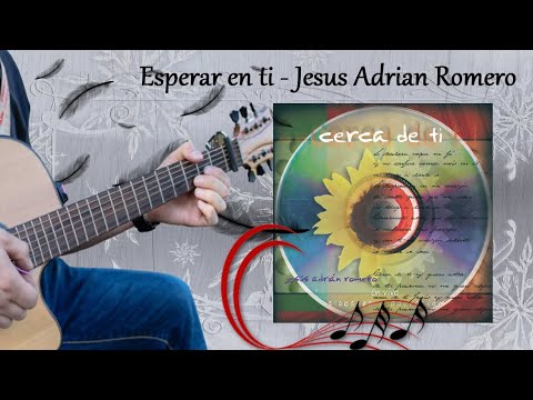 Esperar en ti - Jesús Adrián Romero